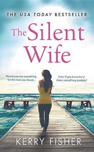 Cover image for The Silent Wife: A Gripping, Emotional Page-Turner with a Twist That Will Take Your Breath Away