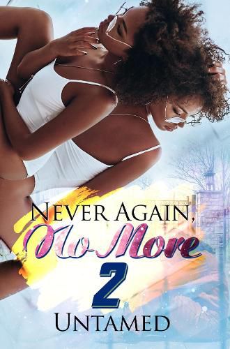 Cover image for Never Again, No More 2: Getting Back to Me