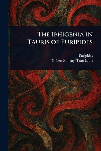Cover image for The Iphigenia in Tauris of Euripides