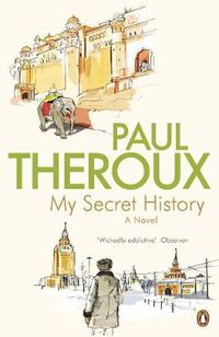 Cover image for My Secret History: A Novel