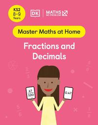 Cover image for Maths - No Problem! Fractions and Decimals, Ages 8-9 (Key Stage 2)