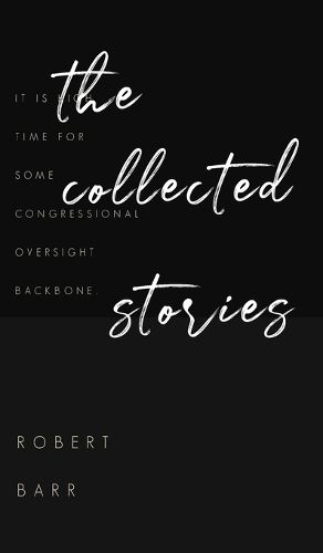 Cover image for The Collected Stories of Robert Barr