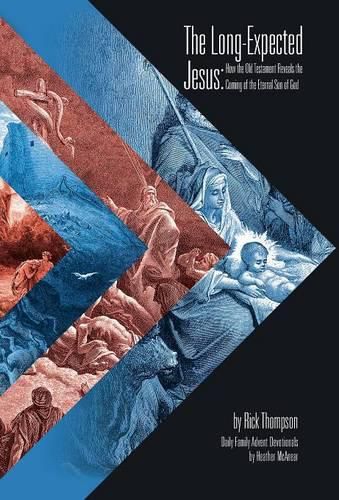 Cover image for The Long-Expected Jesus: How the Old Testament Reveals the Coming of the Eternal Son of God