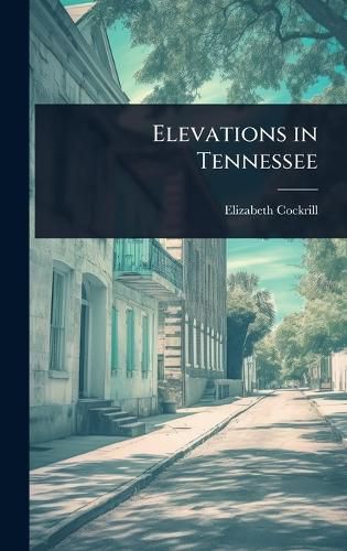 Cover image for Elevations in Tennessee