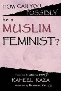 Cover image for How Can You Possibly be a Muslim Feminist?
