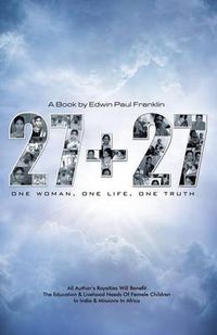 Cover image for 27 + 27: One Woman, One Life, One Truth