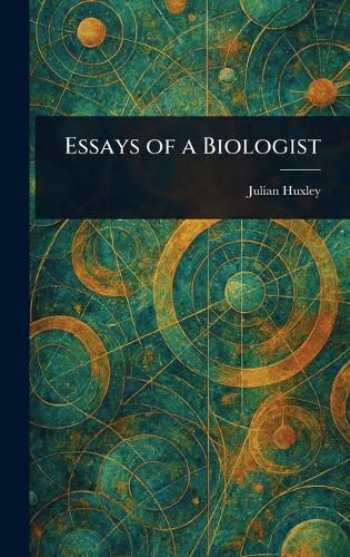Cover image for Essays of a Biologist