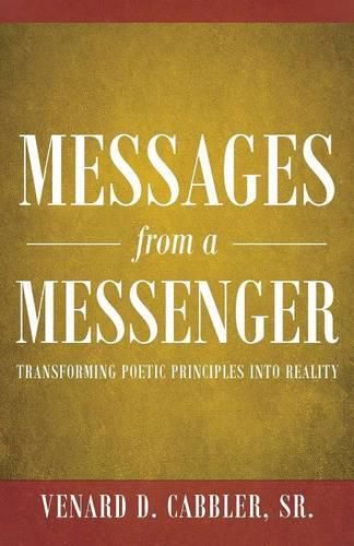 Cover image for Messages from a Messenger: Transforming Poetic Principles Into Reality