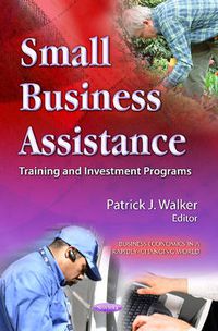Cover image for Small Business Assistance: Training & Investment Programs