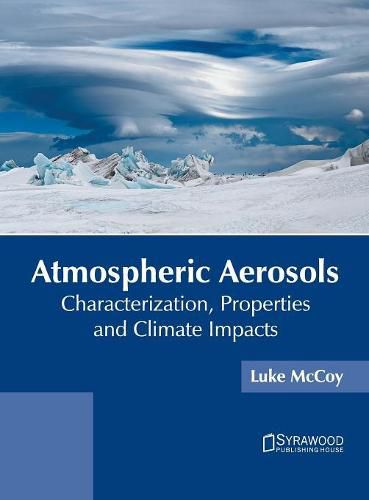 Cover image for Atmospheric Aerosols: Characterization, Properties and Climate Impacts