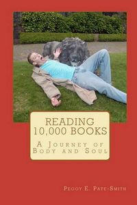 Cover image for Reading 10,000 Books: A Journey of Body and Soul