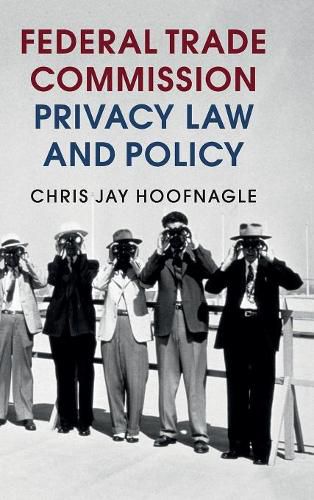 Cover image for Federal Trade Commission Privacy Law and Policy