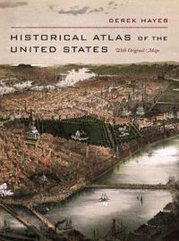 Cover image for Historical Atlas of the United States: With Original Maps