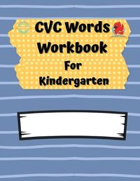 Cover image for CVC Words Workbook For Kindergarten