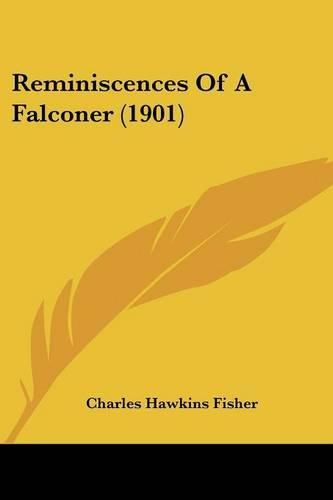 Reminiscences of a Falconer (1901)