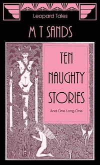 Cover image for Ten Naughty Stories: And One Long One
