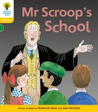 Cover image for Oxford Reading Tree: Level 5: Floppy's Phonics Fiction: Mr Scroop's School