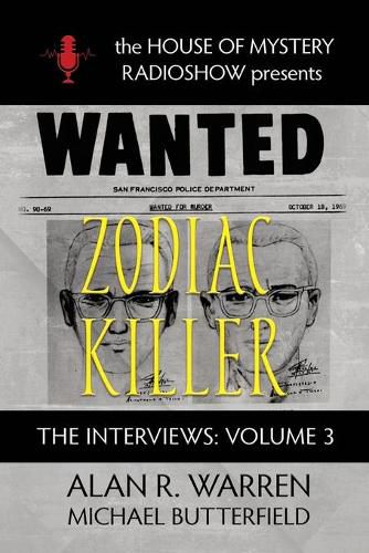 Zodiac Killer Interviews: House of Mystery Radio Show Presents