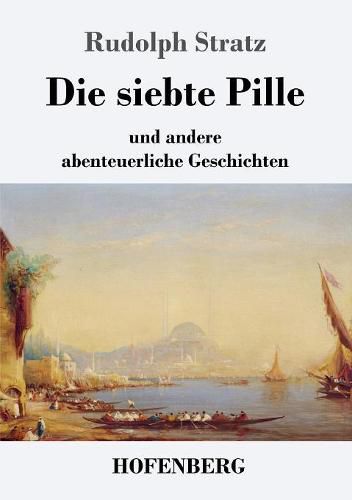 Cover image for Die siebte Pille: und andere abenteuerliche Geschichten