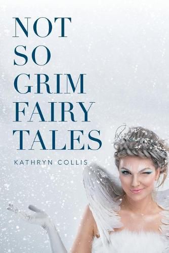 Cover image for Not So Grim Fairy Tales