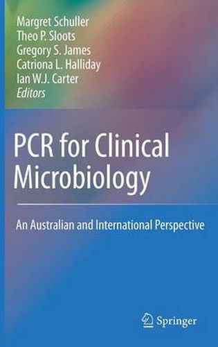 PCR for Clinical Microbiology: An Australian and International Perspective