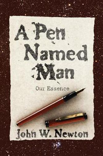 Cover image for A Pen Named Man: Our Essence