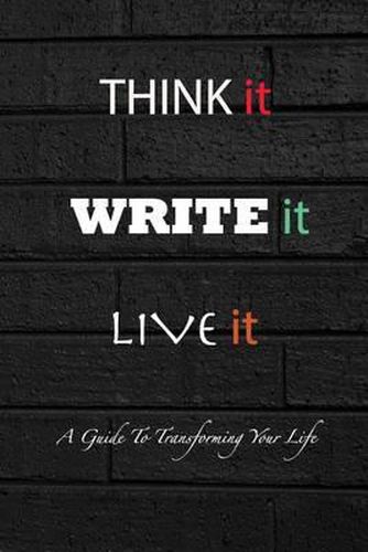 Cover image for Think it Write it Live it