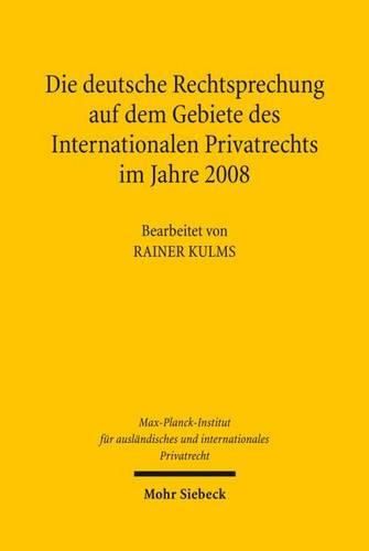 Cover image for Die deutsche Rechtsprechung auf dem Gebiete des Internationalen Privatrechts im Jahre 2008