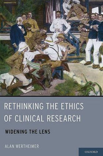 Cover image for Rethinking the Ethics of Clinical Research: Widening the Lens