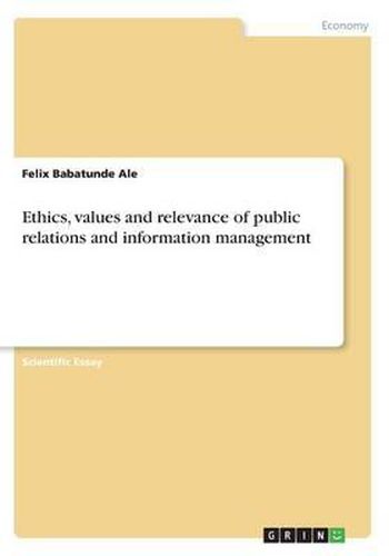 Cover image for Ethics, Values and Relevance of Public Relations and Information Management