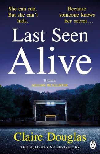 Last Seen Alive: The twisty thriller from the Sunday Times bestselling author of The Couple at No 9