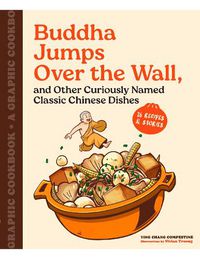 Cover image for Buddha Jumps Over the Wall, and Other Curiously Named Classic Chinese Dishes