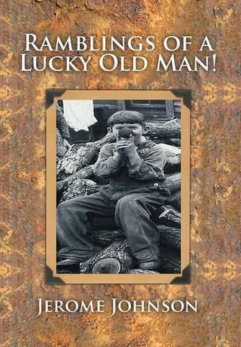 Cover image for Ramblings of a Lucky Old Man!