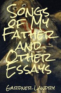 Cover image for Songs of My Father and Other Essays