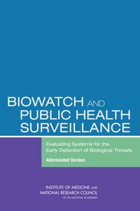 Cover image for BioWatch and Public Health Surveillance: Evaluating Systems for the Early Detection of Biological Threats: Abbreviated Version