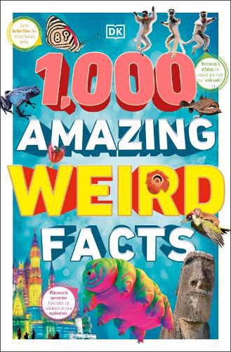 1,000 Amazing Weird Facts