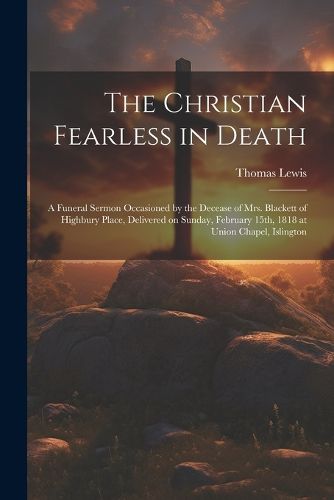 Cover image for The Christian Fearless in Death