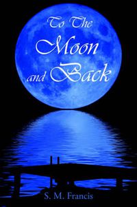 Cover image for To The Moon and Back