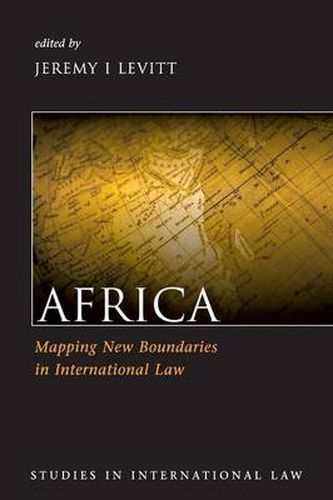 Cover image for Africa: Mapping New Boundaries in International Law