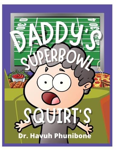 Cover image for Daddy's Super Bowl Squirts