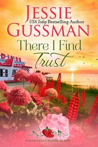 Cover image for There I Find Trust (Strawberry Sands Beach Romance Book 5) (Strawberry Sands Beach Sweet Romance)