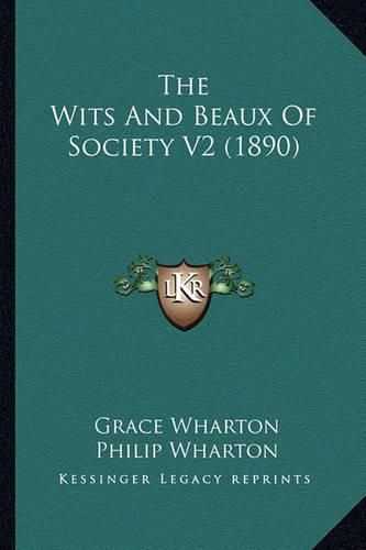 The Wits and Beaux of Society V2 (1890)