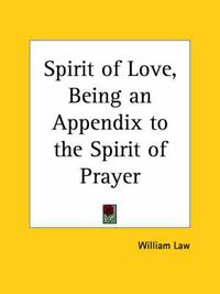 Cover image for Spirit of Love, Being an Appendix to the Spirit of Prayer (1752)