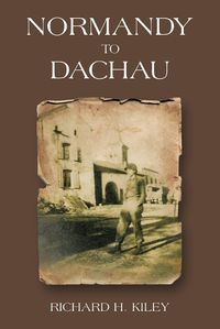 Cover image for Normandy to Dachau