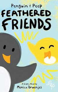 Cover image for Penguin & Peep: Feathered Friends