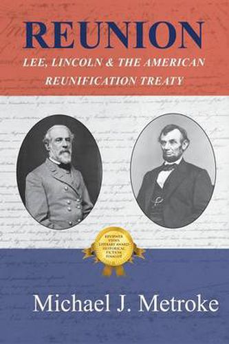 Cover image for Reunion: Lee, Lincoln & the American Reunification Treaty