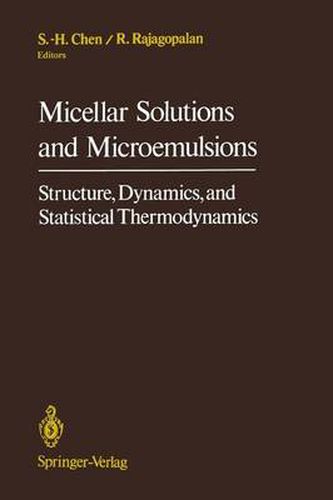 Cover image for Micellar Solutions and Microemulsions: Structure, Dynamics, and Statistical Thermodynamics