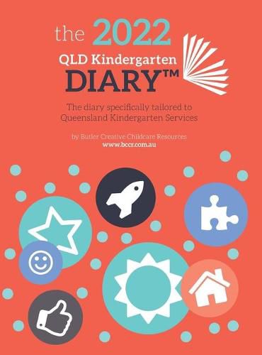 Cover image for 2022 QLD Kindergarten Diary: The Diary Specifically Tailored to Queensland Kindergarten Services