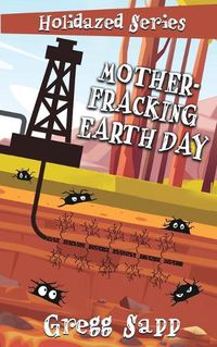 Cover image for Mother-Fracking Earth Day