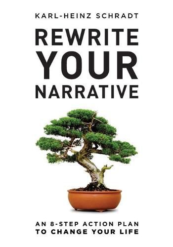 Cover image for Rewrite Your Narrative: An 8-Step Action Plan to Change Your Life